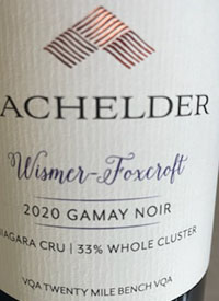 Bachelder Wismer-Foxcroft Gamay Noir Niagara Cru I 33% Whole Clustertext