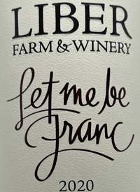 Liber Farm and Winery Let Me Be Franctext